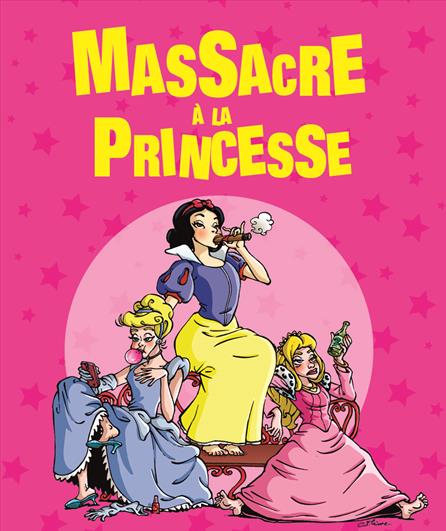 Affiche de la pièce "Massacre à la princesse"