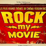"Rock My Movie" : les grands thèmes du cinéma revisités dans un show unique !