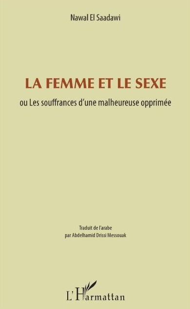 La Femme et le sexe, Nawal El Saadawi - Cultea