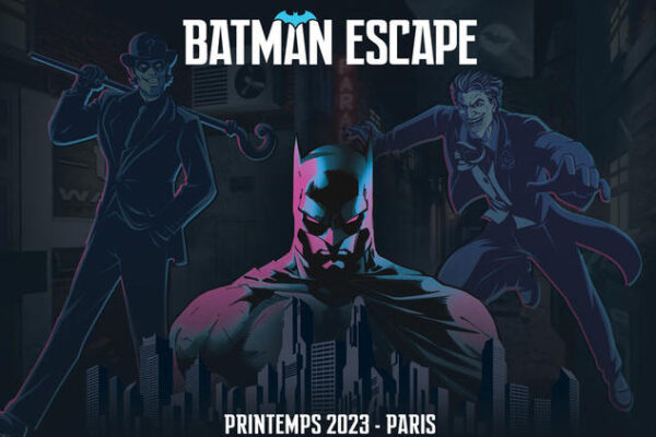 "Batman Escape" débarque à Paris au printemps !