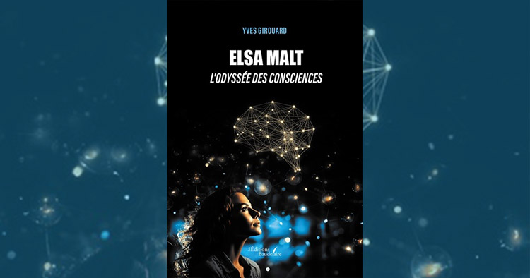 Elsa Malt : L'Odyssée des Consciences