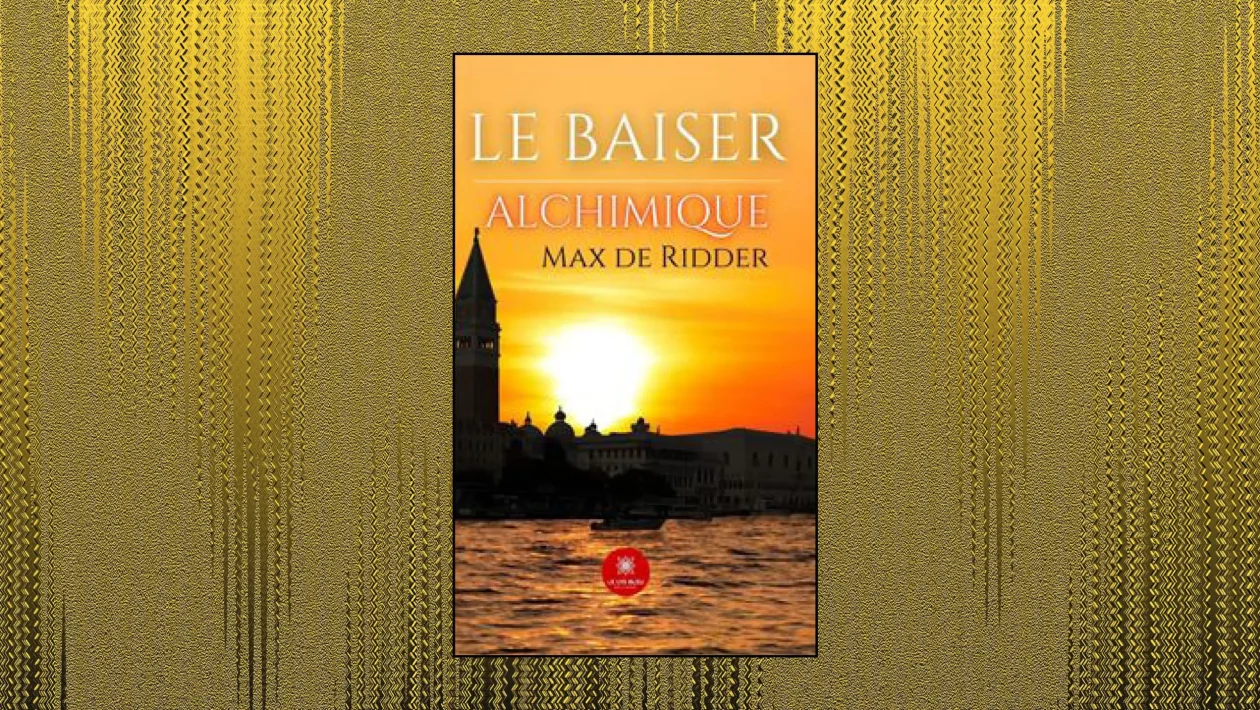 Interview de Max de Ridder, auteur de "Le Baiser alchimique"