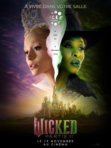 "Wicked For Good" : une suite plus sombre, plus politique, mais moins maîtrisée [critique]